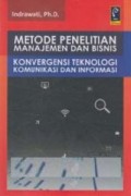 Metode Penelitian Manajemen dan Bisnis : Konvergensi Teknologi Komunikasi dan Informasi