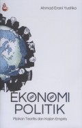 Ekonomi Politik : Pijakan Teoritis dan Kajian Empiris