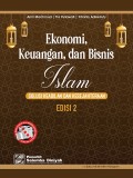 Ekonomi, Keuangan dan Bisnis Islam : Solusi Keadilan dan Kesejahteraan Edisi 2