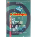 Hak Kekayaan Intelektual dan Investasi : kajian HKI dalam dunia investasi termasuk pada UMKM