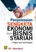 Penyelesaian Sengketa Ekonomi dan Bisnis Syariah Litigasi Dan Non Litigasi