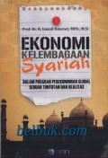Ekonomi Kelembagaan Syariah Dalam Pusaran Perekonomian Global Sebuah Tuntutan dan Realitas