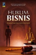 Hukum Bisnis : Dilengkapi Dengan Kajian Hukum Bisnis Syariah