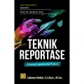 Teknik Reportase : Dimensi teoritis dan Praktis