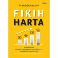 Fikih harta : memandu anda mencari kekayaan dan mengelolanya berdasarkan hukum Islam