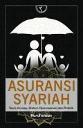 Asuransi Syariah Teori, Konsep, Sistem Operasional, Dan Praktik